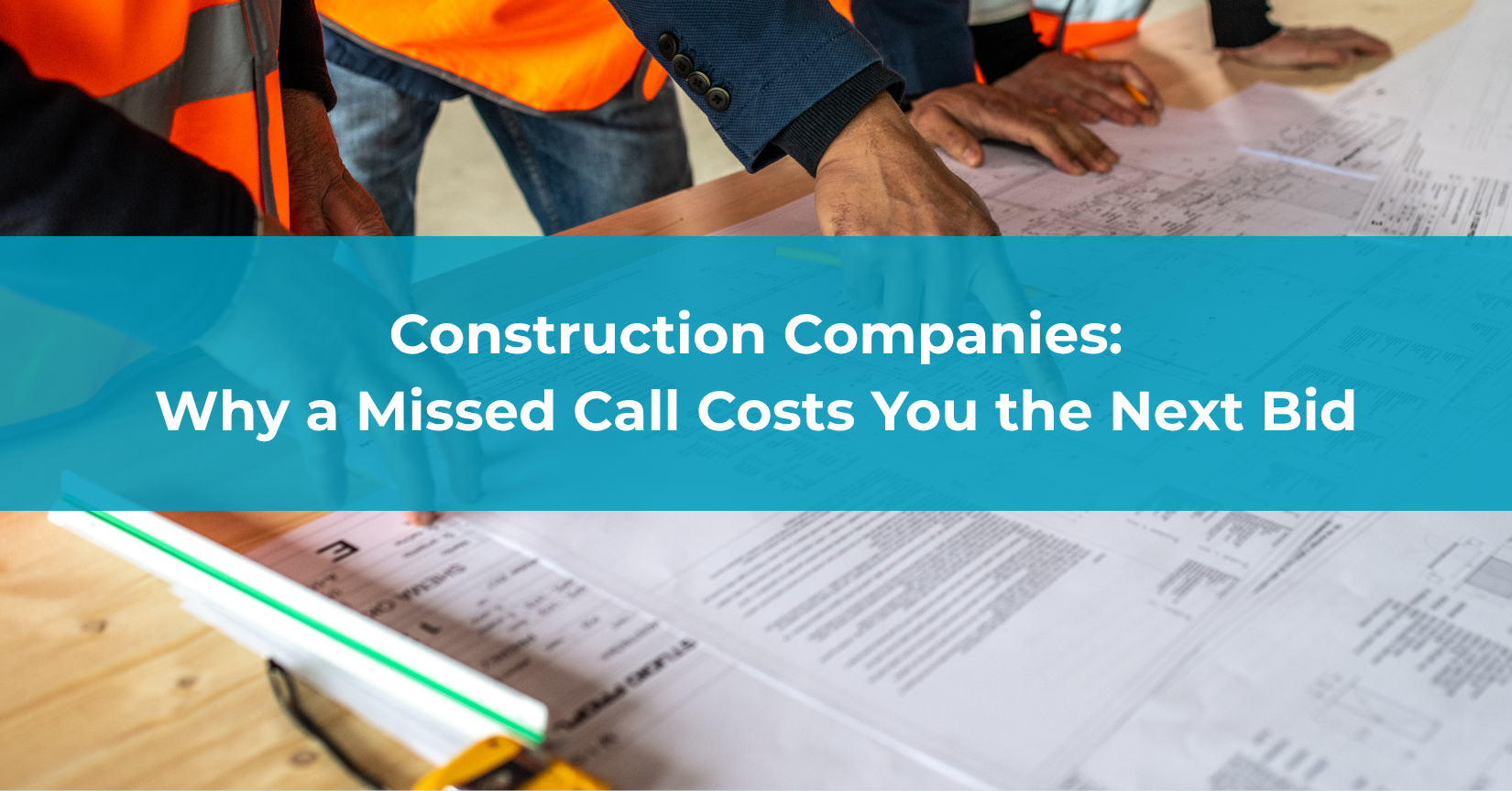 Construction Company Answering Service: Why a Missed Call Costs You the Next Bid